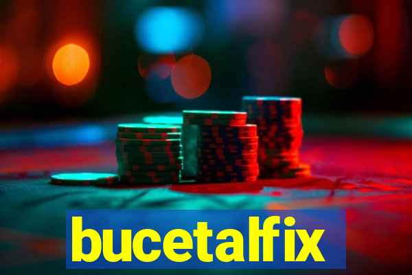 bucetalfix