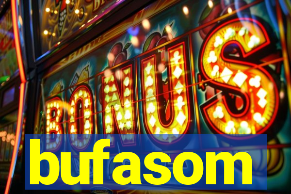 bufasom