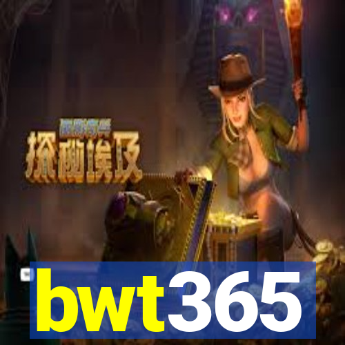 bwt365