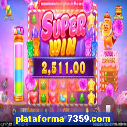 plataforma 7359.com