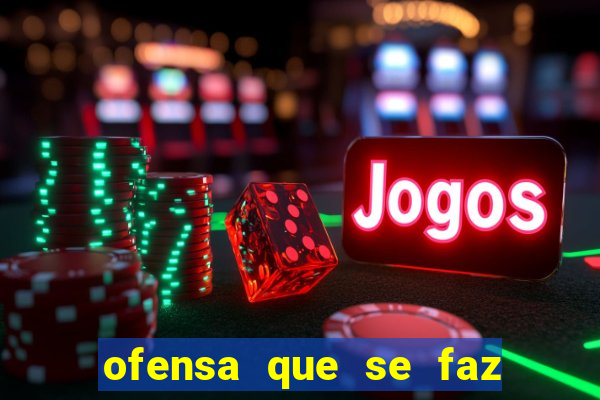 ofensa que se faz a algu茅m injuria codycross