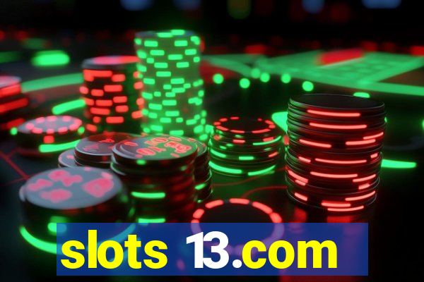 slots 13.com