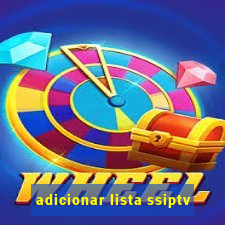 adicionar lista ssiptv