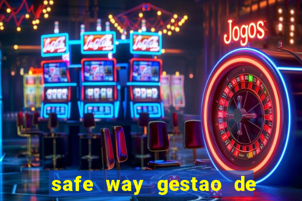 safe way gestao de recursos financeiros