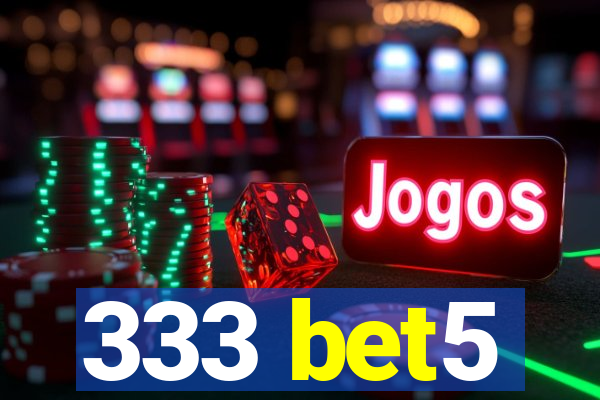 333 bet5