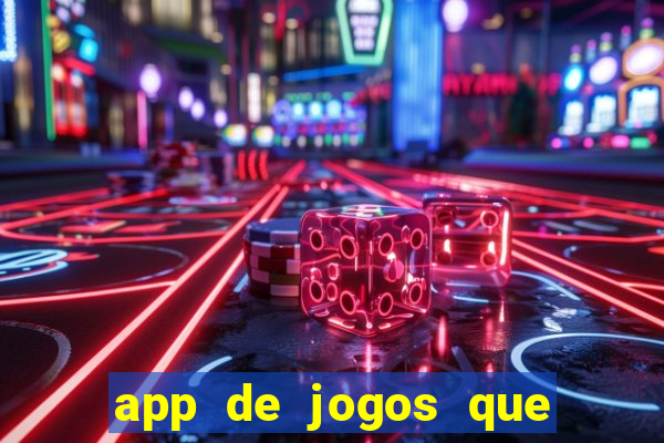 app de jogos que realmente pagam dinheiro