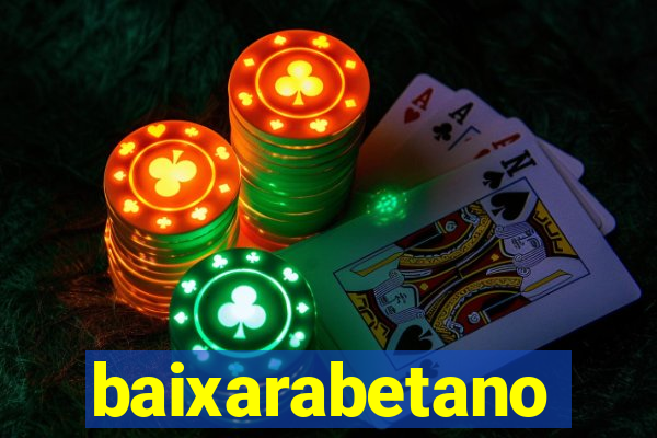 baixarabetano