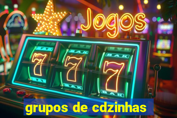 grupos de cdzinhas