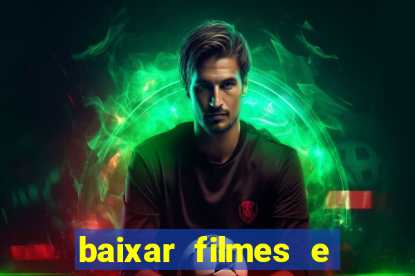 baixar filmes e séries grátis em português mp4