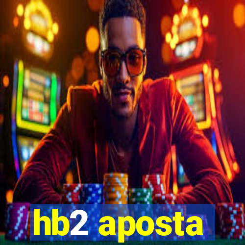 hb2 aposta