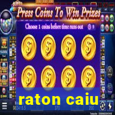 raton caiu