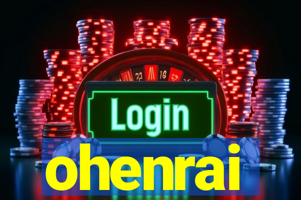ohenrai