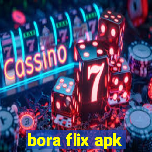 bora flix apk