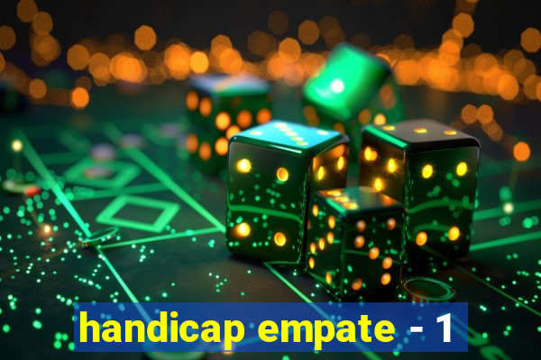 handicap empate - 1