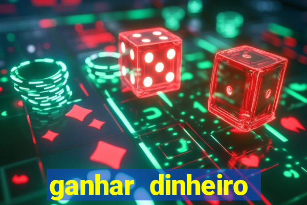 ganhar dinheiro jogando sem deposito