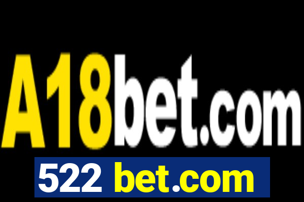 522 bet.com