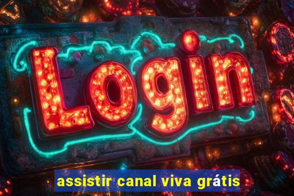 assistir canal viva grátis
