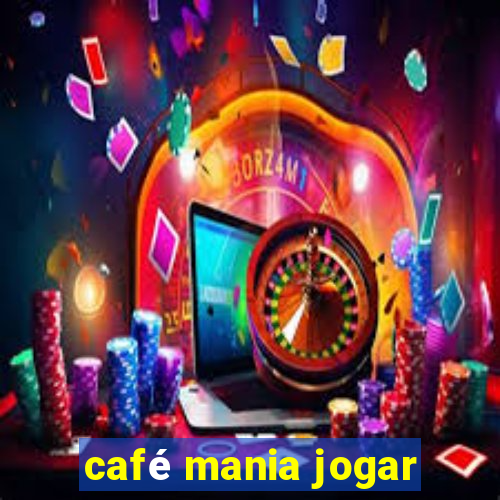café mania jogar
