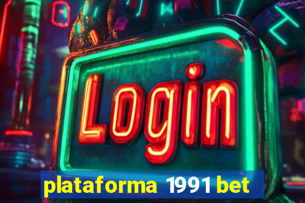plataforma 1991 bet