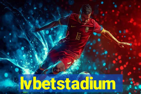 lvbetstadium