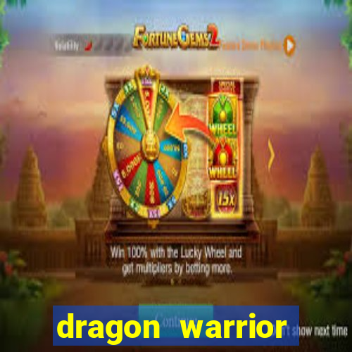 dragon warrior legend champion dinheiro infinito