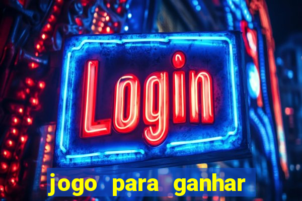 jogo para ganhar dinheiro sem pagar