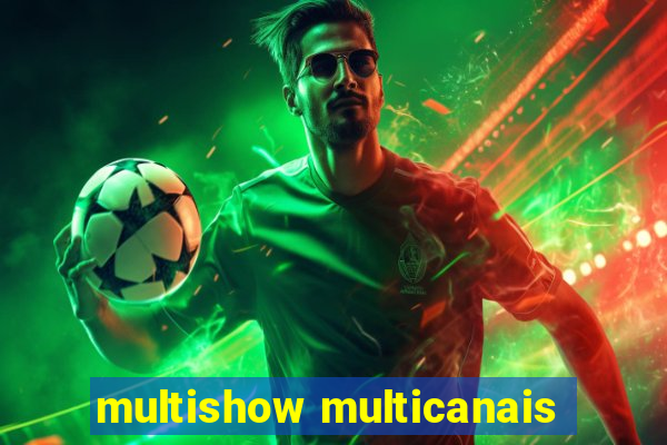 multishow multicanais