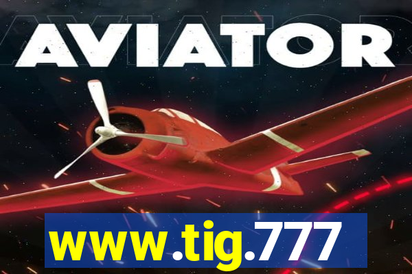 www.tig.777