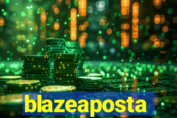 blazeaposta