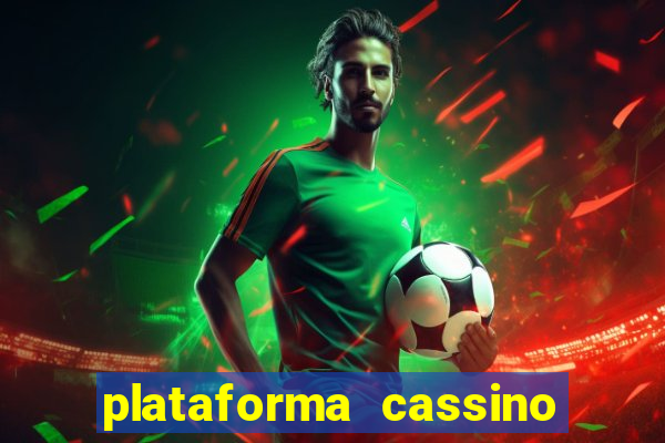 plataforma cassino que paga no cadastro