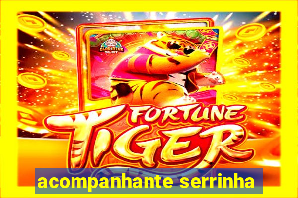 acompanhante serrinha