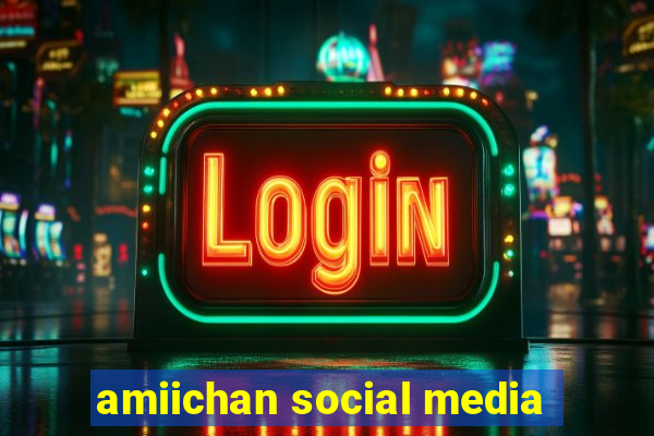 amiichan social media