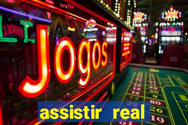 assistir real madrid ao vivo online grátis multicanais