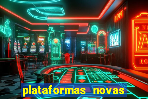 plataformas novas fortune tiger