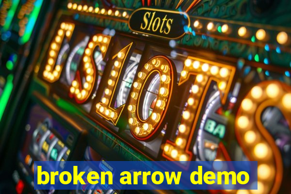 broken arrow demo