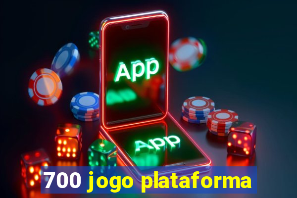 700 jogo plataforma