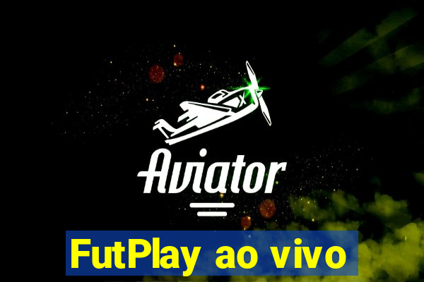 FutPlay ao vivo