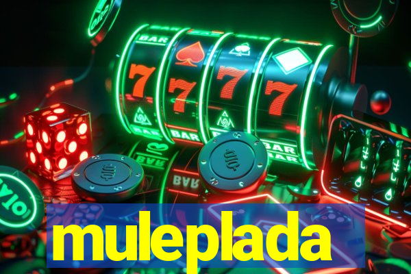 muleplada
