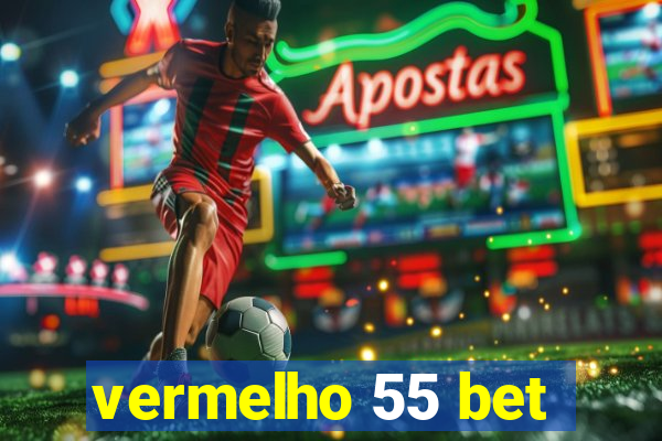 vermelho 55 bet