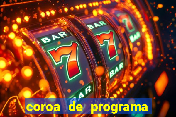coroa de programa em santos