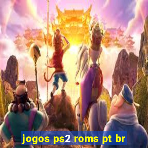 jogos ps2 roms pt br