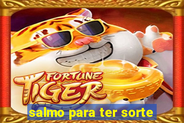 salmo para ter sorte