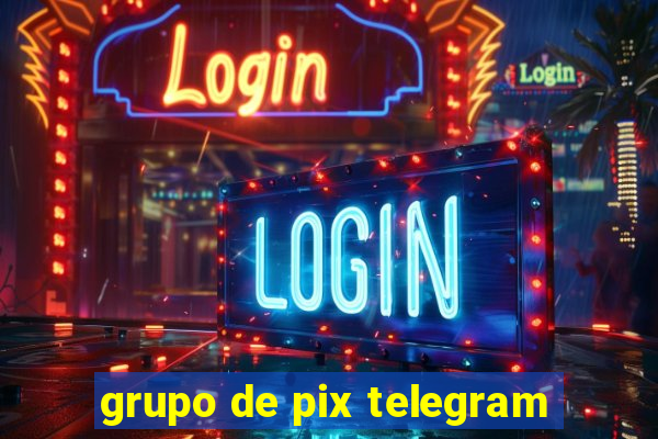 grupo de pix telegram