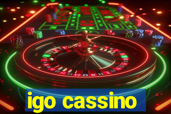 igo cassino