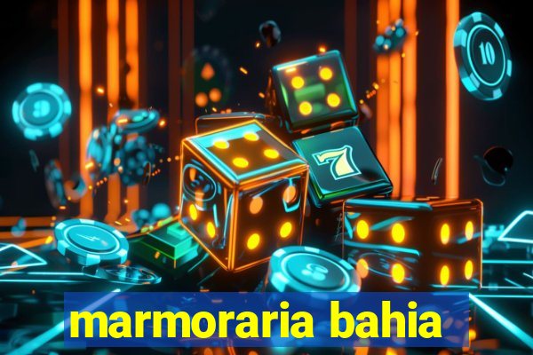 marmoraria bahia