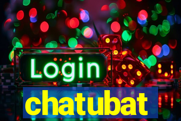 chatubat
