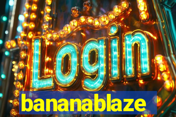 bananablaze