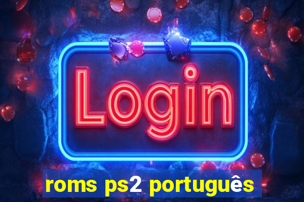 roms ps2 português