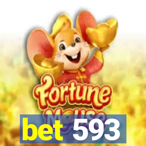 bet 593