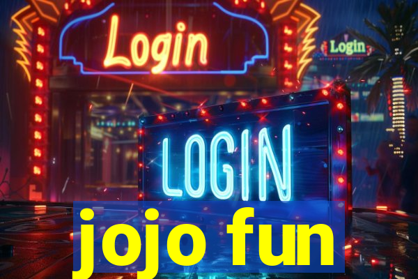 jojo fun